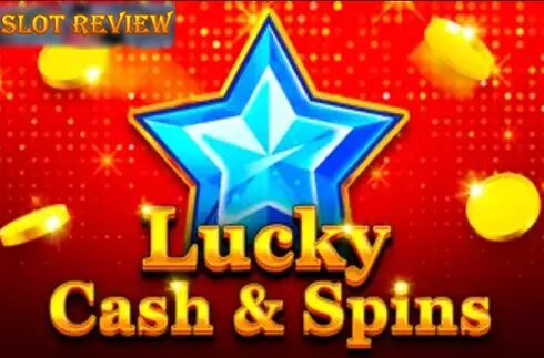 Lucky Cash And Spins Slot Review